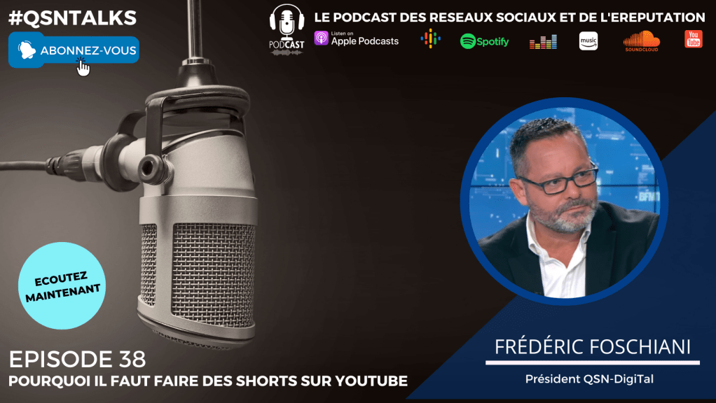 Pourquoi il faut faire des Shorts sur YouTube - podcast #qsntalks et article par Frédéric Foschiani - Président de QSN-DigiTal