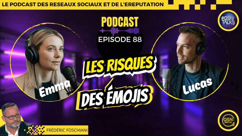 Visuel promotionnel du podcast QSNTalks avec le titre « Les risques des émojis», épisode 88. Deux intervenants sont en vedette : Emma à gauche et Lucas à droite, tous deux équipés de casques et de micros professionnels, discutant dans un décor futuriste aux tons violets. En haut, une bannière jaune indique « Le podcast des réseaux sociaux et de l'eRéputation ». En bas à gauche, apparition de Frédéric Foschiani, expert en réseaux sociaux, avec son nom sur fond jaune. Logos QSN-DigiTal et QSNTalks présents dans les coins.